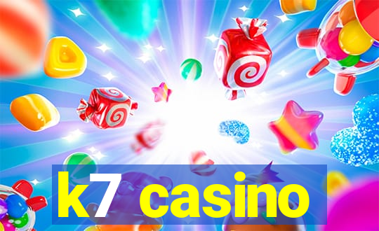 k7 casino